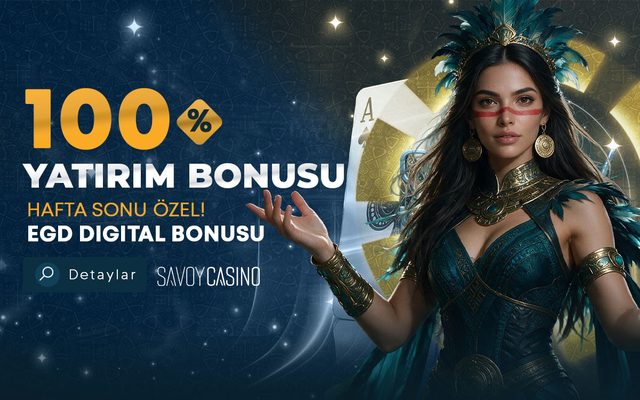 Savoycasino haftasonu %100 yatırım bonusu kampanya görseli
